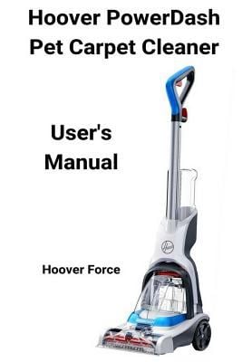 Hoover PowerDash Pet Carpet Cleaner Manual: Complete User Guide & Troubleshooting